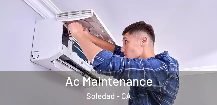 Ac Maintenance Soledad - CA