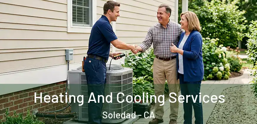  Heating And Cooling Services Soledad - CA